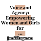 Voice and Agency: Empowering Women and Girls for Shared Prosperity