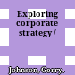 Exploring corporate strategy /