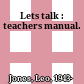 Lets talk : teachers manual.