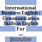 International Business English : Communication Skills in English For Business Purposes, Student"s Book /