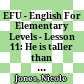 EFU - English For Elementary Levels - Lesson 11: He is taller than I am