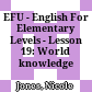 EFU - English For Elementary Levels - Lesson 19: World knowledge