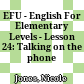 EFU - English For Elementary Levels - Lesson 24: Talking on the phone