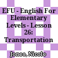EFU - English For Elementary Levels - Lesson 26: Transportation