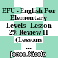 EFU - English For Elementary Levels - Lesson 29: Review II (Lessons 10 to 18)