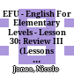EFU - English For Elementary Levels - Lesson 30: Review III (Lessons 19 to 27)