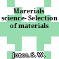 Marerials science- Selection of materials