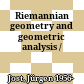 Riemannian geometry and geometric analysis /
