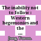 The inability not to follow : Western hegemonies and the notion of complaisance in the enlarged Europe /