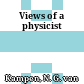 Views of a physicist