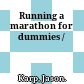 Running a marathon for dummies /