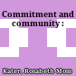 Commitment and community :