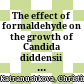 The effect of formaldehyde on the growth of Candida diddensii 74-10 and Candida tropicalis R-70 /
