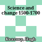 Science and change 1500-1700