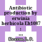 Antibiotic production by erwinia herbicola Eh1087 : Its role in inhibition of erwinia amylovora and partial characterization of antibiotic biosynthesis genes /