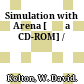 Simulation with Arena [Đĩa CD-ROM] /