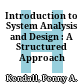 Introduction to System Analysis and Design : A Structured Approach /