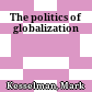 The politics of globalization