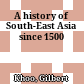 A history of South-East Asia since 1500