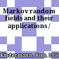 Markov random fields and their applications /