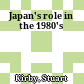 Japan's role in the 1980's