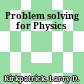 Problem solving for Physics