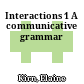 Interactions 1 A communicative grammar