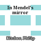 In Mendel's mirror