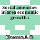 Social amenities in area economic growth :