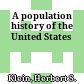 A population history of the United States