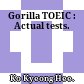 Gorilla TOEIC : Actual tests.