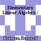 Elementary Linear Algebra /