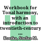 Workbook for Tonal harmony, with an introduction to twentieth-century music /