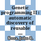 Genetic programming II : automatic discovery of reusable programs /
