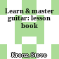 Learn & master guitar: lesson book