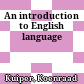 An introduction to English language