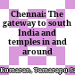 Chennai: The gateway to south India and temples in and around Chennai