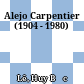 Alejo Carpentier (1904 - 1980)