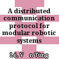 A distributed communication protocol for modular robotic systems