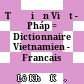 Từ điển Việt - Pháp = Dictionnaire Vietnamien - Francais /