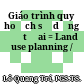Giáo trình quy hoạch sử dụng đất đai = Land use planning /