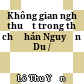 Không gian nghệ thuật trong thơ chữ hán Nguyễn Du /