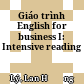 Giáo trình English for business I: Intensive reading