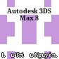 Autodesk 3DS Max 8