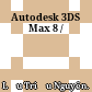 Autodesk 3DS Max 8 /