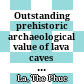 Outstanding prehistoric archaeological value of lava caves in Krongno district, Dak Nong province, Vietnam