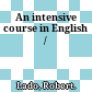 An intensive course in English /