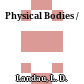 Physical Bodies /