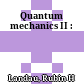 Quantum mechanics II :