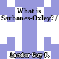 What is Sarbanes-Oxley? /
